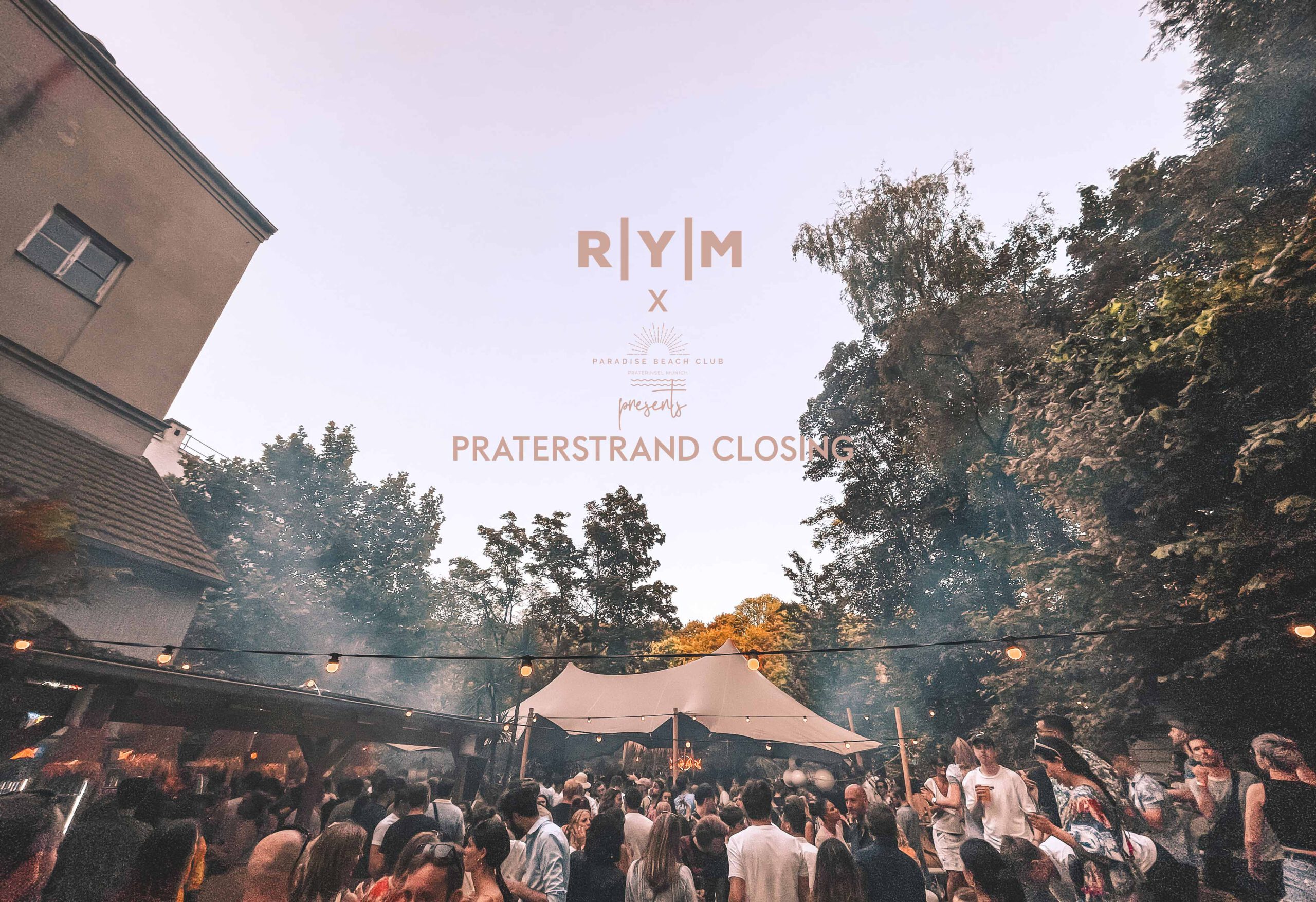 Du betrachtest gerade R|Y|M x Paradise Beach | Praterstrand Closing | Open Air